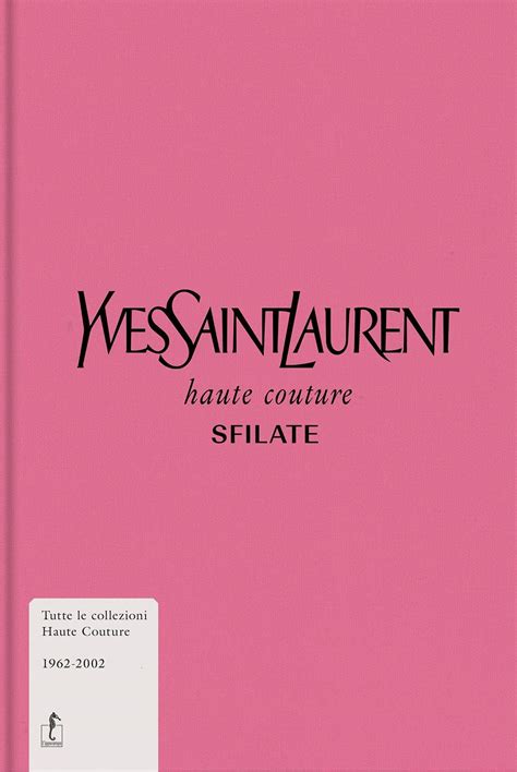 libro sfilate yves saint laurent|Amazon.fr .